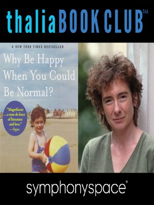 cover image of Thalia Book Club: Jeanette Winterson: Why Be Happy When You Can Be Normal?